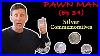 Pawn-Man-Ep-34-Silver-Commemoratives-01-dqdy